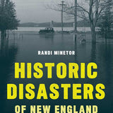 Historic Disasters of New England